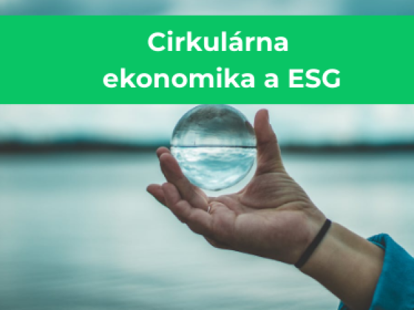 Cirkulárna ekonomika a ESG: dva piliere trvalo udržateľného rozvoja 